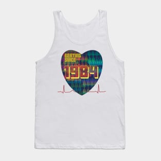 1984 - Heart Beating Since Tank Top